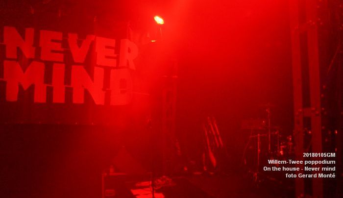 DSC01523- Willem-Twee poppodium - On the house - Never mind - 5jan2018 - foto GerardMontE web