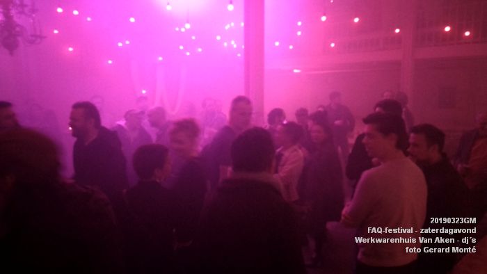 JIMG_20190323_231314- FAQ-festival - Werkwarenhuis Van Aken - zaterdagavond div djs - 23mrt2019 -  foto GerardMontE web