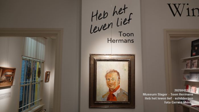 DSC00502- Museum Slager - Toon Hermans - Heb het leven lief - 22apr2025 -  foto GerardMontE web