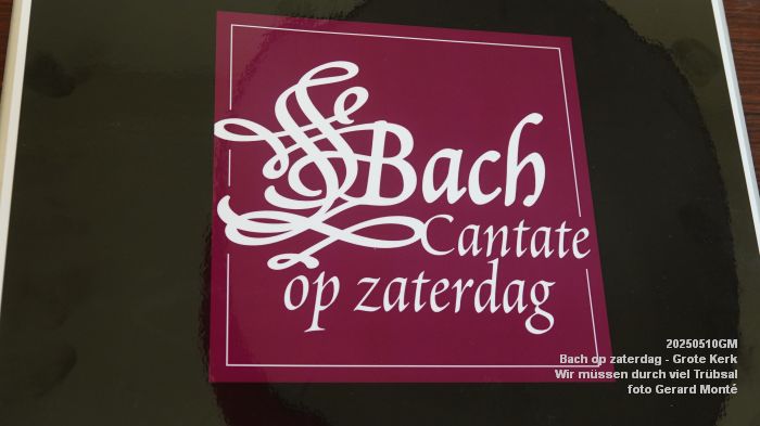 DSC03325- Bach op zaterdag Grote Kerk - Wir muessen durch viel Truebsal - 10mei2025 - foto GerardMontE web DSC03325- Bach op zaterdag Grote Kerk - Wir muessen durch viel Truebsal - 10mei2025 - foto GerardMontE web