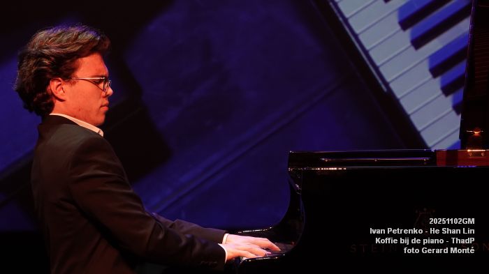 DSC07555-DSC01311- Koffie bij de piano - He Shan Lin - Ivan Petrenko - ThadP - 2nov2025 -  foto GerardMontE