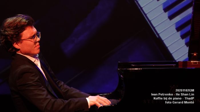 DSC07555-DSC01314- Koffie bij de piano - He Shan Lin - Ivan Petrenko - ThadP - 2nov2025 -  foto GerardMontE