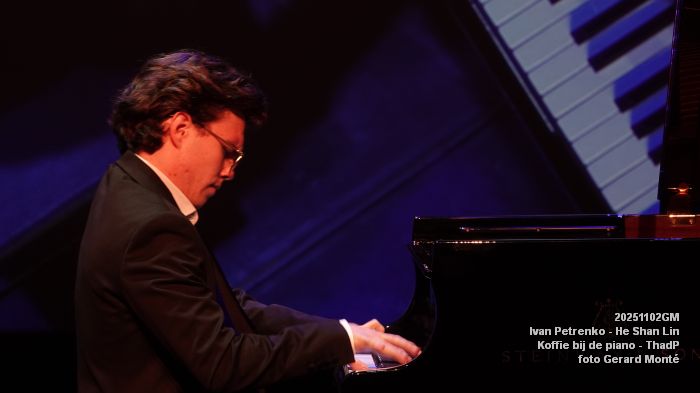 DSC07555-DSC01316- Koffie bij de piano - He Shan Lin - Ivan Petrenko - ThadP - 2nov2025 -  foto GerardMontE