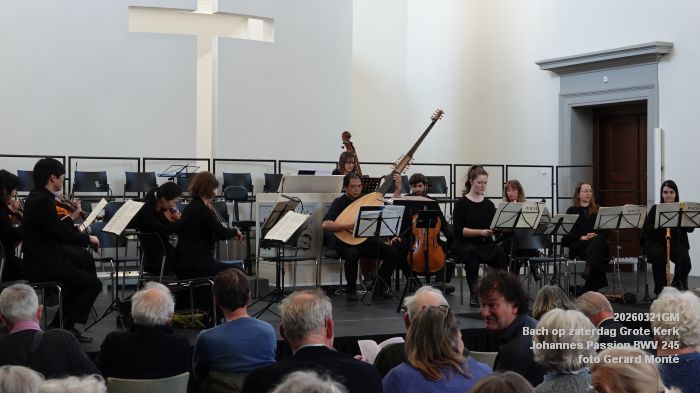 DSC02364- Bach op zaterdag Grote Kerk - Johannes Passion BWV 245 - 21mrt2026 - foto GerardMontE DSC02364- Bach op zaterdag Grote Kerk - Johannes Passion BWV 245 - 21mrt2026 - foto GerardMontE